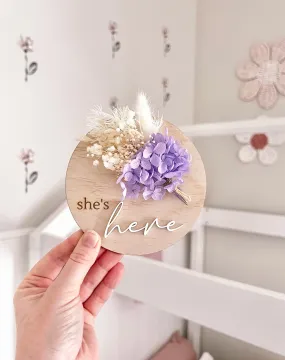 She’s here Posy Plaque - Purple